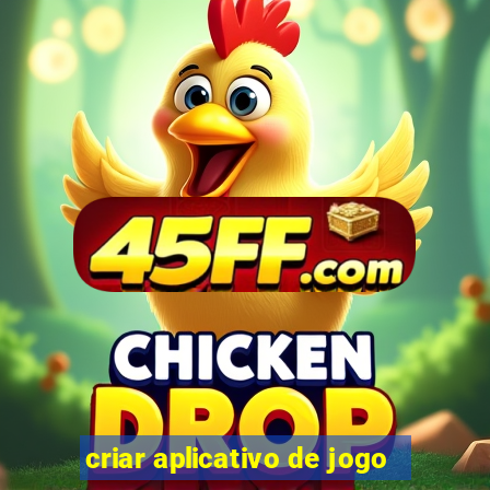criar aplicativo de jogo